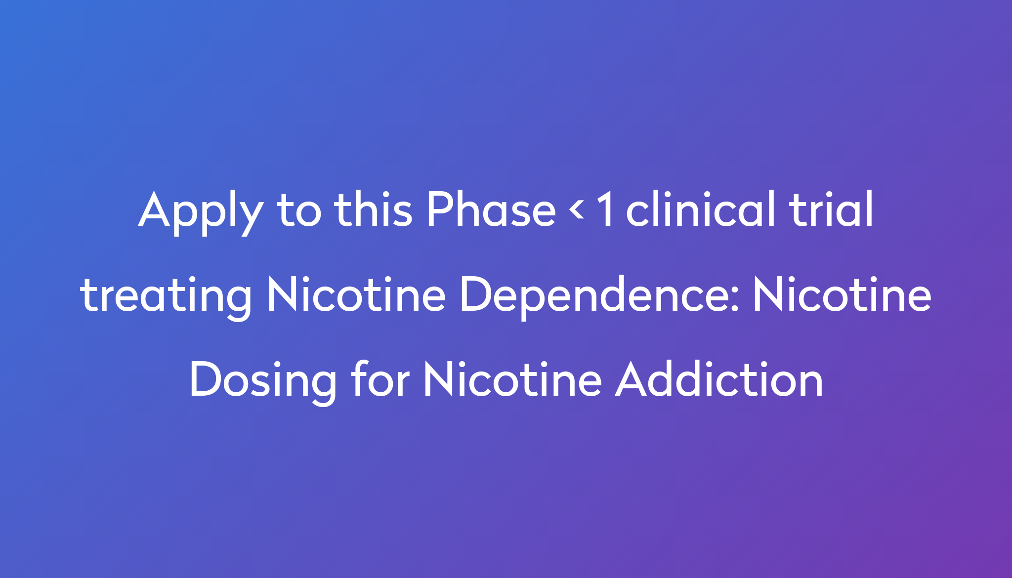 nicotine-dosing-for-nicotine-addiction-clinical-trial-2024-power